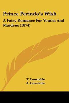 portada prince perindo's wish: a fairy romance for youths and maidens (1874) (en Inglés)