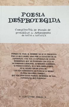 portada Poesía desprotegida. Compilación de poesía de periódicos de Antofagasta de MCM a MCMXX