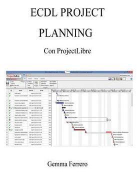 portada Ecdl Project Planning con ProjectLibre: Su Windows 7, 8.1, 10 e Ubuntu 14.04 (en Italiano)
