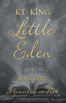portada Little Eden Book Three: Haunted or Not (en Inglés)