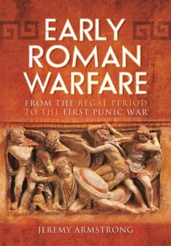 portada Early Roman Warfare: From the Regal Period to the First Punic War (en Inglés)