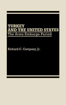 portada Turkey and the United States: The Arms Embargo Period (en Inglés)