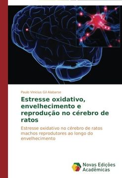 portada Estresse oxidativo, envelhecimento e reprodução no cérebro de ratos