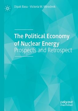 portada The Political Economy of Nuclear Energy: Prospects and Retrospect