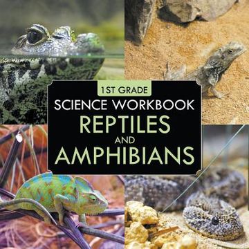 portada 1st Grade Science Workbook: Reptiles and Amphibians (in English)