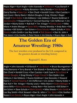 portada The Golden Era of Amateur Wrestling: 1980s (en Inglés)