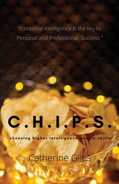 portada C.H.I.P.S.: Choosing Higher Intelligence People Skills (en Inglés)