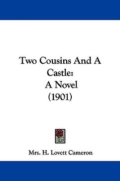 portada two cousins and a castle: a novel (1901) (en Inglés)