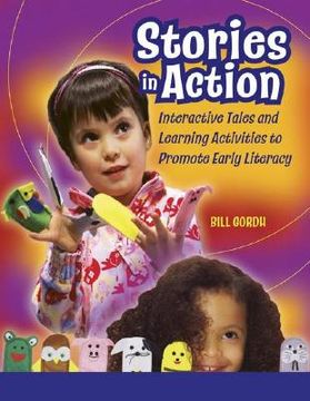 stories in action,interactive tales and learning activities to promote early literacy