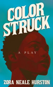 portada Color Struck - A Play: Including the Introductory Essay 'A Brief History of the Harlem Renaissance' (en Inglés)