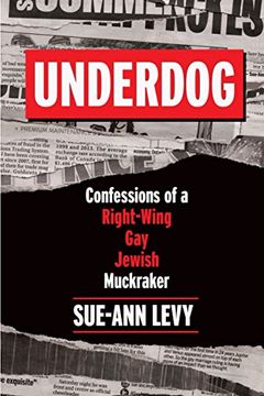 portada Underdog: Confessions of a Right-Wing gay Jewish Muckraker (en Inglés)