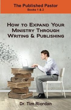 portada The Published Pastor: How to Expand Your Ministry Through Writing and Publishing (Volume 1)