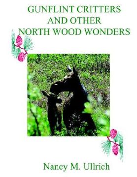 portada gunflint critters and other north wood wonders (en Inglés)