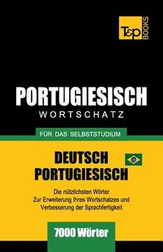 portada Portugiesisch - Wortschatz - für das Selbststudium - Deutsch-Portugiesisch - 7000 Wörter: Brasilianisch Portugiesisch