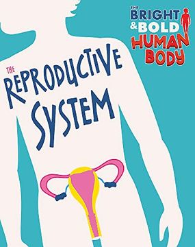 portada The Reproductive System (The Bright and Bold Human Body) (en Inglés)