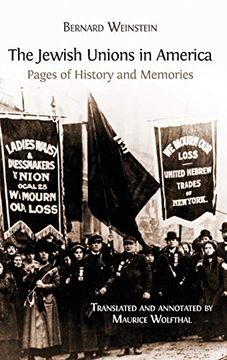portada The Jewish Unions in America: Pages of History and Memories (in English)