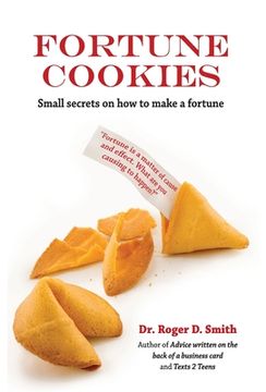 portada Fortune Cookies: Small Secrets on How to Make a Fortune (en Inglés)