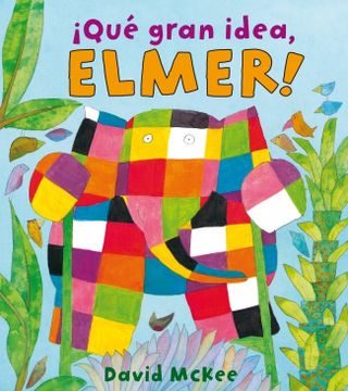 portada ¡Qué gran idea, Elmer! (Elmer. Primeras lecturas 6)