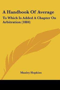 portada a handbook of average: to which is added a chapter on arbitration (1884)