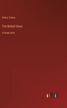 portada The Belted Seas: in large print