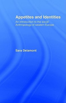 portada appetites and identities: an introduction to the social anthropology of western europe