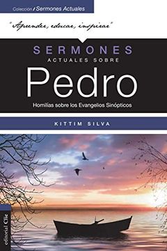 portada Sermones Actuales Sobre Pedro: Homilias Sobre los Evangelios Sinopticos (in Spanish)