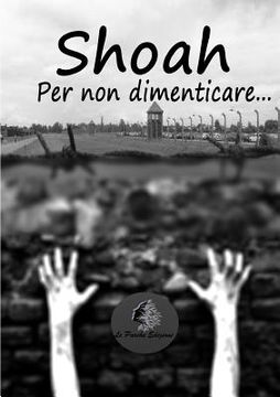 portada Shoah - Per non dimenticare... (in Italian)