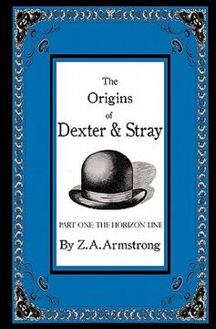portada the origins of dexter & stray, part one: the horizon line (in English)