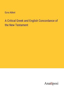 portada A Critical Greek and English Concordance of the New Testament (en Inglés)