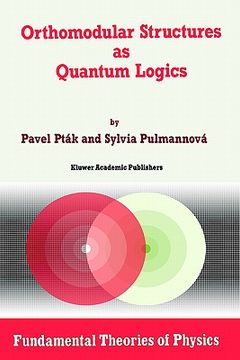 portada orthomodular structures as quantum logics: intrinsic properties, state space and probabilistic topics (en Inglés)