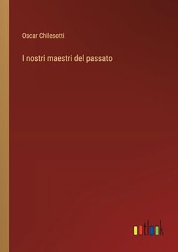 portada I Nostri Maestri del Passato (en Italiano)