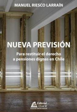 portada Nueva Previsión. Para Restituir el Derecho a Pensiones Dignas en Chile