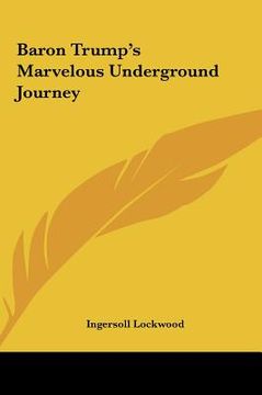 portada baron trump's marvelous underground journey (en Inglés)