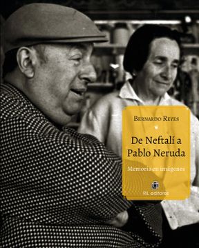 portada De Neftalí a Pablo Neruda. Memoria en imágenes