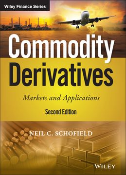 portada Commodity Derivatives: Markets and Applications (en Inglés)