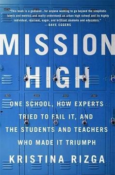 portada Mission High: One School, How Experts Tried to Fail It, and the Students and Teachers Who Made It Triumph