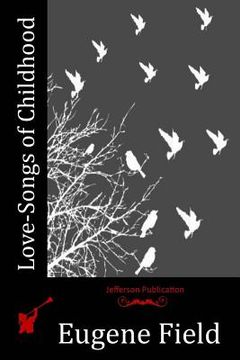 portada Love-Songs of Childhood (en Inglés)