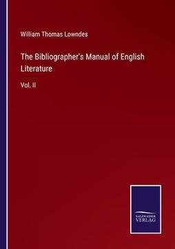 portada The Bibliographer's Manual of English Literature: Vol. II (en Inglés)