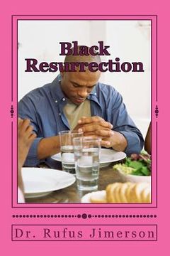 portada Black Resurrection: The Celebration of Jesus Messages Regarding Social Justice, Fraternity and Peace (en Inglés)