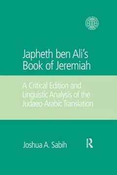 portada Japheth Ben Ali's Book of Jeremiah: A Critical Edition and Linguistic Analysis of the Judaeo-Arabic Translation (en Inglés)