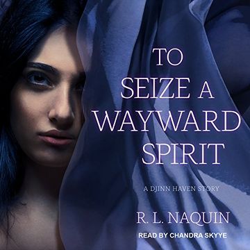 portada To Seize a Wayward Spirit (Djinn Haven) () (en Inglés)