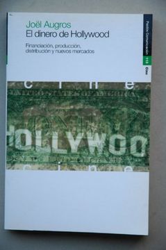 portada El Dinero de Hollywood: Financiación, Producción, Distribución y Nuevos Mercados (Comunicación)