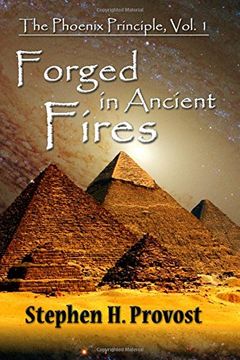 portada Forged in Ancient Fires: Myth and Meaning in Western Lore: Volume 1 (The Phoenix Principle)