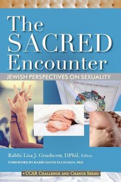 portada The Sacred Encounter: Jewish Perspectives on Sexuality (en Inglés)