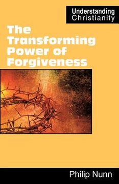 portada the transforming power of forgiveness (en Inglés)