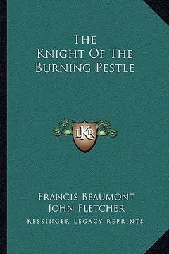 portada the knight of the burning pestle (in English)