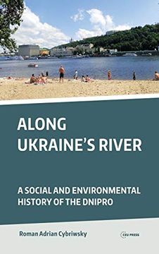 portada Along Ukraine's River: A Social and Environmental History of the Dnipro (Dnieper) (en Inglés)