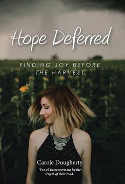 portada Hope Deferred: Finding Joy before the Harvest (in English)
