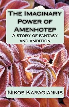 portada the imaginary power of amenhotep (en Inglés)