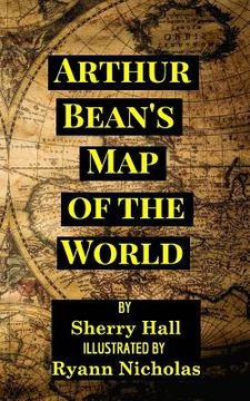 portada Arthur Bean's Map of the World (in English)